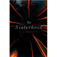 The Sisterhood by Grainger, A.J., 9781481429061