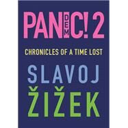 Pandemic! 2 Chronicles of a Time Lost by ?i?ek, Slavoj, 9781509549061