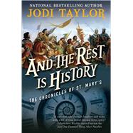 And the Rest Is History by Taylor, Jodi, 9781597809061