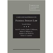 Cases and Materials on Federal Indian Law by Getches, David H.; Wilkinson, Charles F.; Williams, Robert A.; Fletcher, Matthew L.M.; Carpenter, Kristen A., 9781634599061