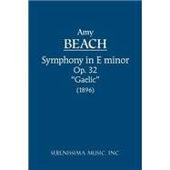 Symphony in E Minor, Op. 32 (Gaelic) : Study Score by Beach, Amy Marcy Cheney, 9781932419061
