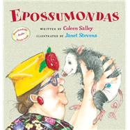Epossumondas by Salley, Coleen; Stevens, Janet, 9780544809062