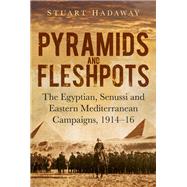 Pyramids and Fleshpots by Hadaway, Stuart, 9780752499062