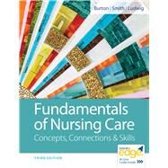 Fundamentals of Nursing Care by Burton, Marti; Smith, David; Ludwig, Linda J. May, 9780803669062