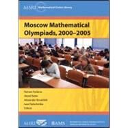 Moscow Mathematical Olympiads, 2000-2005 by Fedorov, Roman; Belov, Alexei; Kovaldzh, Alexander; Yashchenko, Ivan; Dubrovsky, Vladimir, 9780821869062