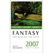 Fantasy: The Best of the Year 2007 by Horton, Rich, 9780843959062