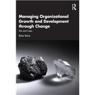 Managing Organizational Growth and Development through Change by Ratan Raina, 9781041309062