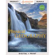Bundle: Physical Geography, Loose-Leaf Version, 11th + MindTap Earth Science, 1 term (6 months) Printed Access Card by Petersen, James; Sack, Dorothy; Gabler, Robert, 9781337349062