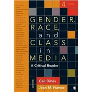 Gender, Race, and Class in Media: A Critical Reader by Dines, Gail; Humez, Jean M., 9781452259062