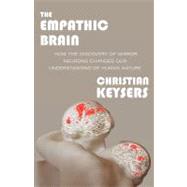 The Empathic Brain by Keysers, Christian, 9781463769062