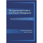 The Experiential Guide to Law Practice Management by Kramer, Lynne Adair; Nowak, Ann L., 9781632819062
