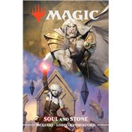 Magic: Soul & Stone by McGuire, Seanan; Retherford, Nori, 9781684159062