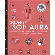 Soigner son aura by Laura Styler, 9782017169062