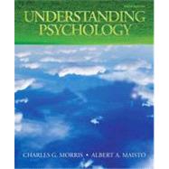 Understanding Psychology by Morris, Charles G., Professor Emeritus; Maisto, Albert A., 9780205769063