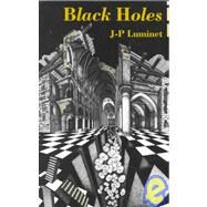 Black Holes by Edited by Jean-Pierre Luminet, 9780521409063