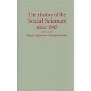 The History of the Social Sciences Since 1945 by Roger E. Backhouse , Philippe Fontaine, 9780521889063