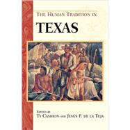 The Human Tradition in Texas by Cashion, Ty; Teja, de la Jesus F., 9780842029063