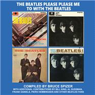 The Beatles Please Please Me to With The Beatles by Spizer, Bruce, 9798986319063