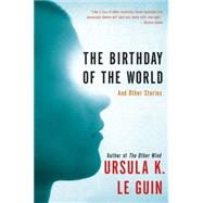 The Birthday of the World by Le Guin, Ursula K., 9780060509064