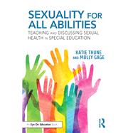 Sexuality for All Abilities by Thune, Katie; Gage, Molly, 9780367819064