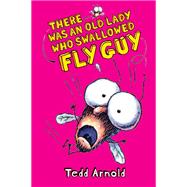There Was an Old Lady Who Swallowed Fly Guy (Fly Guy #4) by Arnold, Tedd; Arnold, Tedd, 9780439639064