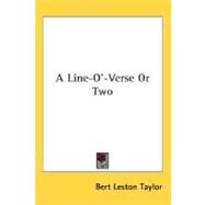 A Line-O'-Verse Or Two by Taylor, Bert Leston, 9780548469064