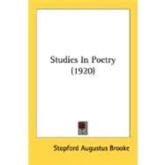 Studies In Poetry by Brooke, Stopford Augustus, 9780548609064
