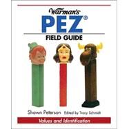 Warman's Pez Field Guide by Peterson, Shawn, 9780873499064