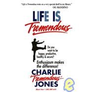 Life Is Tremendous! by Jones, Charles E., 9780937539064