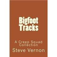 Bigfoot Tracks by Vernon, Steve; Knutson, Keri, 9781505629064