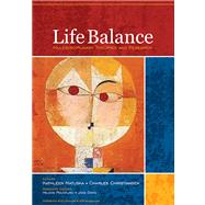 Life Balance Multidisciplinary Theories and Research by Matuska, Kathleen; Christiansen, Charles H., 9781556429064