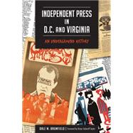 Independent Press in D.C. and Virginia by Brumfield, Dale M.; Taylor, Katya Sabaroff, 9781626199064
