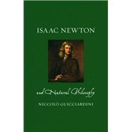 Isaac Newton and Natural Philosophy by Guicciardini, Niccol, 9781780239064