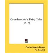 Grandmother's Fairy Tales by Robert-dumas, Charles; Hewlett, Pia; Lalau, Maurice, 9780548839065