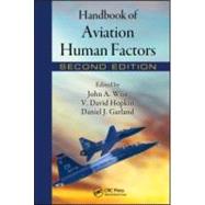Handbook of Aviation Human Factors, Second Edition by Wise; John A, 9780805859065