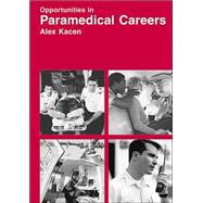 Opportunities in Paramedical Careers by Kacen, Alex; Sacks, Terence J., 9780844229065