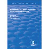 Rethinking the Labour Movement in the 'New South Africa' by Barchiesi,Franco;Bramble,Tom, 9781138709065