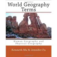 World Geography Terms by Ma, Kenneth; Fu, Jennifer, 9781466329065