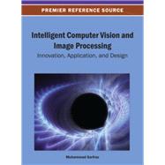 Intelligent Computer Vision and Image Processing by Sarfraz, Muhammad, 9781466639065