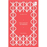 Key Ideas in Law: The Concept of Fairness by Brice Dickson, 9781509989065