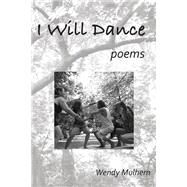 I Will Dance by Mulhern, Wendy, 9781519339065