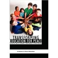 Transforming Education For Peace by Lin, Jing; Brantmeier, Edward J.; Bruhn, Christa, 9781593119065