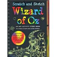 Scratch and Sketch Wizard of Oz : An Art Activity Story Book for Artists on Both Sides of the Rainbow by Conlon, Mara, 9781593599065