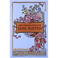 The Complete Novels of Jane Austen by Austen, Jane; Mondschein, Ken, Ph.D., 9781684129065