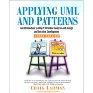 Applying UML and Patterns An Introduction to Object-Oriented Analysis and Design and Iterative Development by Larman, Craig, 9780131489066