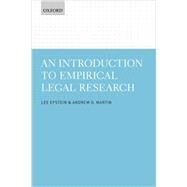 An Introduction to Empirical Legal Research by Epstein, Lee; Martin, Andrew D., 9780199669066