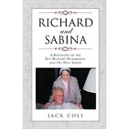 Richard and Sabina : A Biography of the Rev. Richard Wormbrand and His Wife Sabina by COLE JACK, 9780738839066