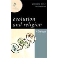 Evolution and Religion A Dialogue by Ruse, Michael, 9780742559066