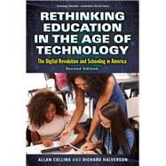 Rethinking Education in the Age of Technology by Collins, Allan; Halverson, Richard; Gee, James Paul, 9780807759066