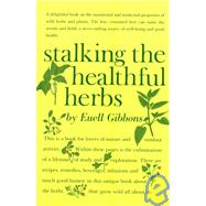 Stalking the Healthful Herbs by Gibbons, Euell, 9780911469066